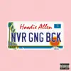 Hoodie Allen - Never Going Back - Single